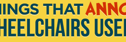 “Things That Annoy Wheelchair Users” Infographic