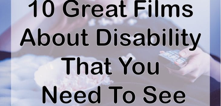 10 Great Films About Disability That You Need To See