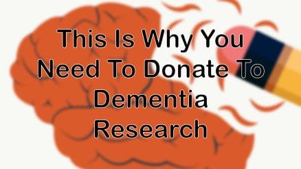 This Is Why You Need To Donate Money To Dementia Research
