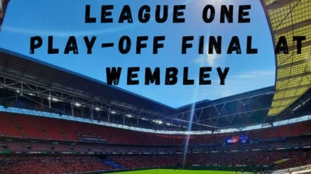 Attending the League One Play-Off Final at Wembley