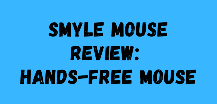 Smyle Mouse Review: Hands-Free Mouse