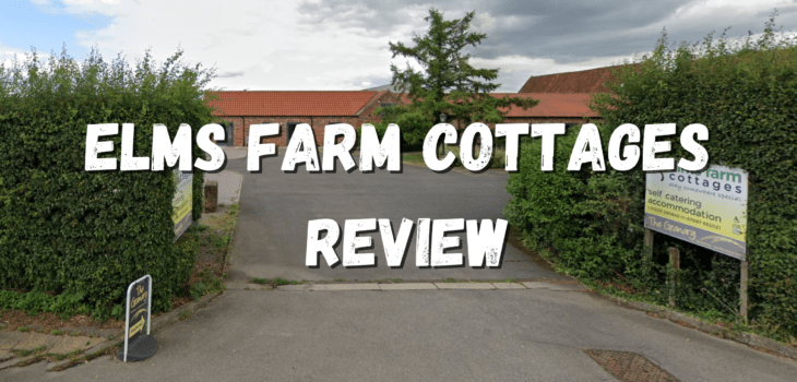Elms Farm Cottages review